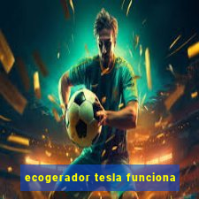 ecogerador tesla funciona